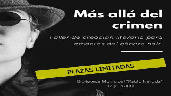 Las Bibliotecas Municipales acogen el taller 'Más allá del crimen'